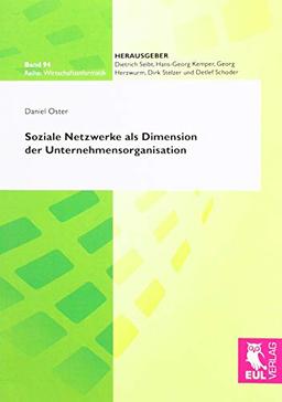 Soziale Netzwerke als Dimension der Unternehmensorganisation