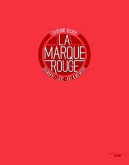 La marque rouge : Shanghai, luxury, art & memory