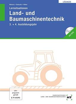 Lösungen zu Lernsituationen Land- und Baumaschinentechnik 3./4. Ausbildungsjahr