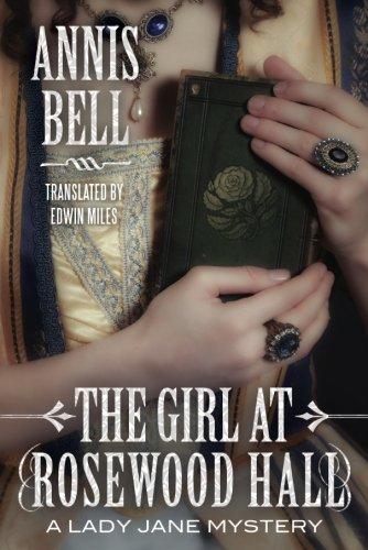 The Girl at Rosewood Hall (A Lady Jane Mystery, Band 1)