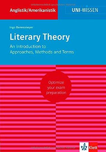 Klett Uni Wissen Literary Theory: An Introduction to Approaches, Methods and Terms - Anglistik im Studium