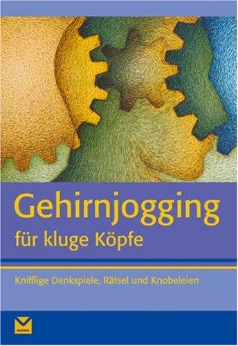 Gehirnjogging für kluge Köpfe