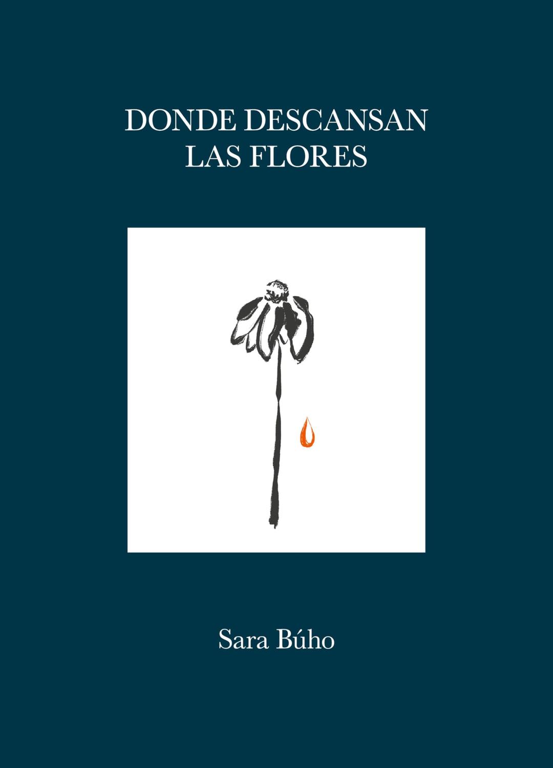 Donde descansan las flores (Poesía)