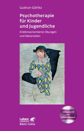 Psychotherapie für Kinder und Jugendliche: Erlebnisorientierte Übungen und Materialien