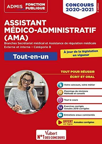 Assistant médico-administratif (AMA) : branches secrétariat médical et assistance de régulation médicale, externe et interne, catégorie B : concours 2020-2021, tout-en-un