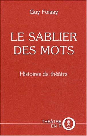 Le sablier des mots : histoires de théâtre