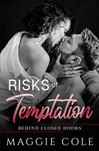 Risks of Temptation: A Military Romance (Behind Closed Doors, Band 6)