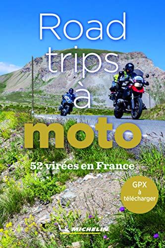 Road-trips à moto : 52 virées en France