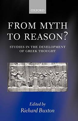 From Myth to Reason?: Studies in the Development of Greek Thought