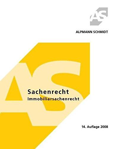 Sachenrecht Immobiliarsachenrecht (Alpmann und Schmidt - Skripte)