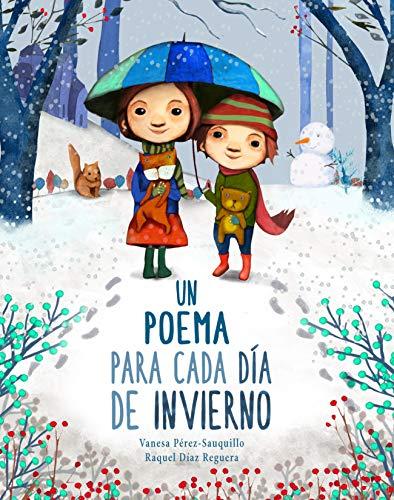 Un poema para cada día de invierno / A Poem for Every Winter Day (Lumen Ilustrados)