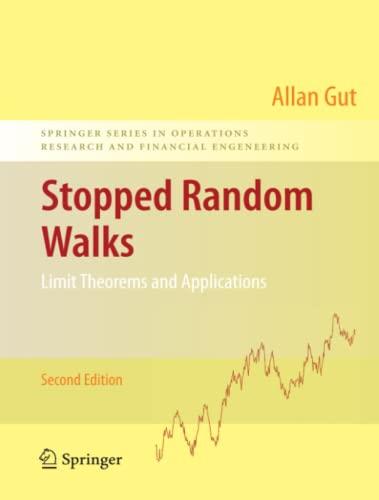 Stopped Random Walks: Limit Theorems and Applications (Springer Series in Operations Research and Financial Engineering)