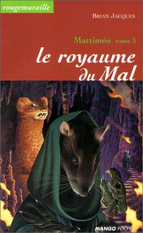 Rougemuraille : Mattiméo. Vol. 3. Le royaume du mal