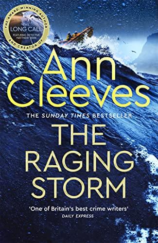 The Raging Storm: A brilliant and tense mystery featuring Matthew Venn of ITV’s The Long Call from the Sunday Times bestselling author (Two Rivers)