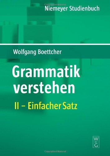 Grammatik verstehen: Einfacher Satz: Band II