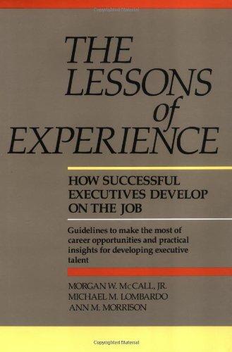 Lessons of Experience: How Successful Executives Develop on the Job