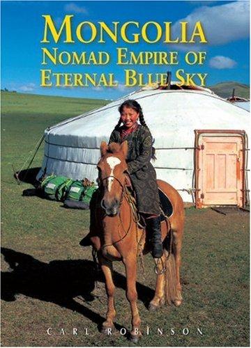 Mongolia: Nomad Empire of Eternal Blue Sky (Odyssey Mongolia)