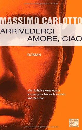 Arrivederci Amore, Ciao: Roman