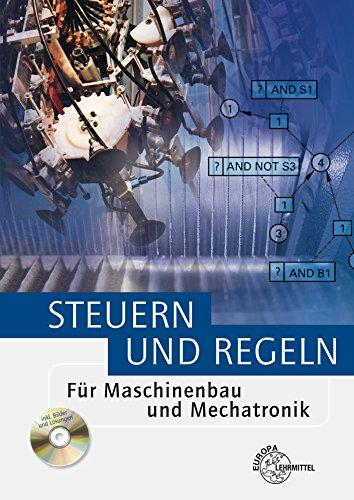 Steuern und Regeln: Für Maschinenbau und Mechatronik