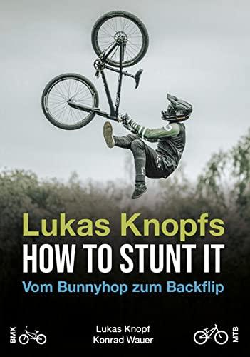 Lukas Knopfs How to Stunt it: Vom Barspin zum Backflip (HOW TO STUNT IT: Dirt Jump Tricks)