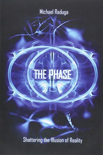 The Phase: Shattering the Illusion of Reality