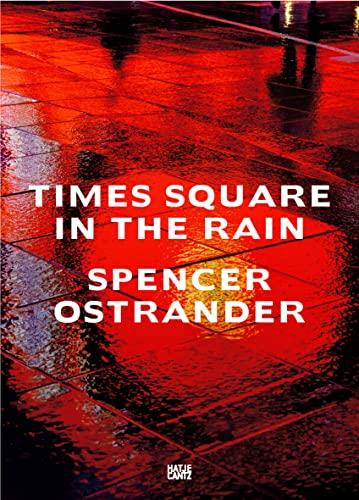 Spencer Ostrander: Times Square in the Rain (Fotografie)