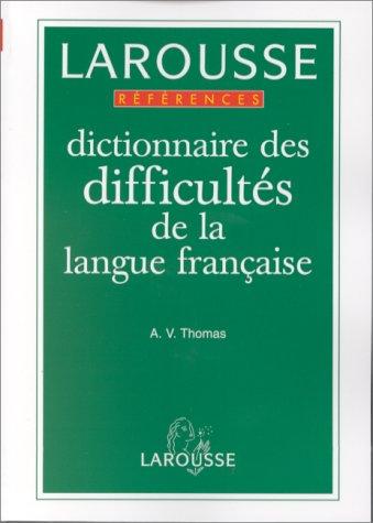 Larousse Dictionnaire Des Difficultes de La Langue Francaise (References Larousse)