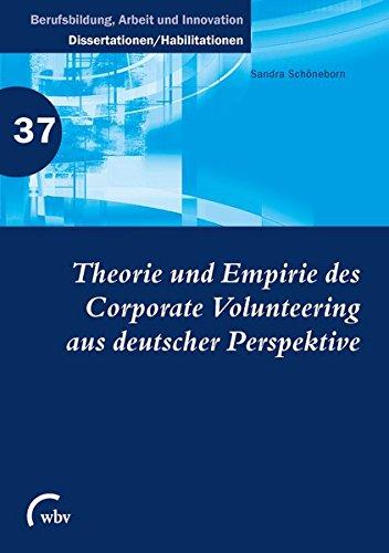 Theorie und Empirie des Corporate Volunteering aus deutscher Perspektive (Berufsbildung, Arbeit und Innovation - Dissertationen und Habilitationen)