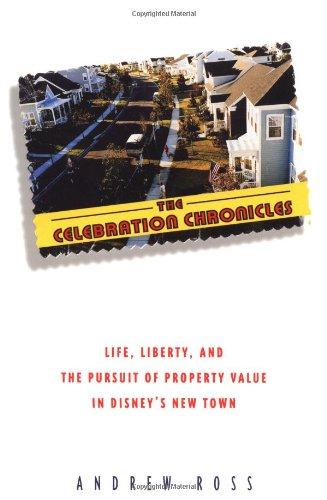 The Celebration Chronicles: Life, Liberty, and the Pursuit of Property Value in Disney's New Town