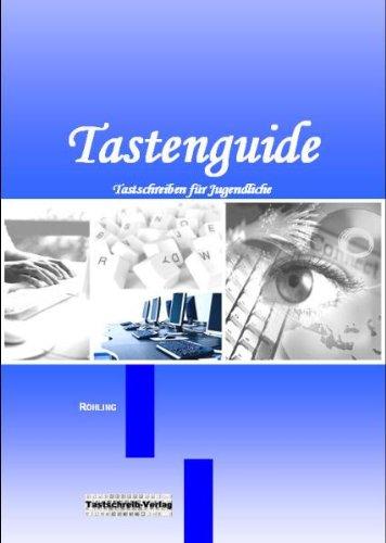 Tastenguide: Tastschreiben für Jugendliche