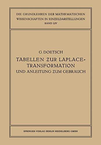 Tabellen zur Laplace-Transformation und Anleitung zum Gebrauch (Grundlehren der mathematischen Wissenschaften) (German Edition) (Grundlehren der mathematischen Wissenschaften, 54, Band 54)