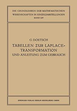 Tabellen zur Laplace-Transformation und Anleitung zum Gebrauch (Grundlehren der mathematischen Wissenschaften) (German Edition) (Grundlehren der mathematischen Wissenschaften, 54, Band 54)