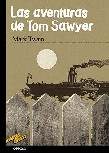 Las aventuras de Tom Sawyer (Clásicos - Tus Libros-Selección, Band 48)