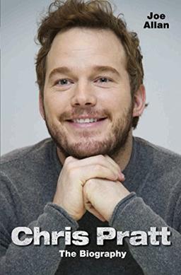 Chris Pratt: The Biography