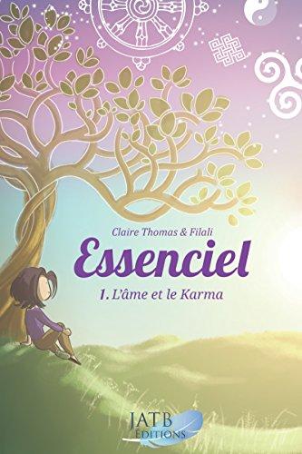 Essenciel. Vol. 1. L'âme et le karma