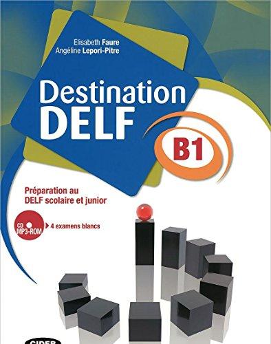 Destination DELF: Livre B1 + CD