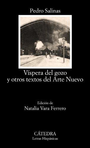 Víspera del gozo y otros textos del arte nuevo (Letras Hispánicas)