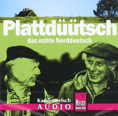 Reise Know-How Kauderwelsch Plattdüütsch AusspracheTrainer (Audio-CD): Kauderwelsch-CD: Das echte Norddeutsch