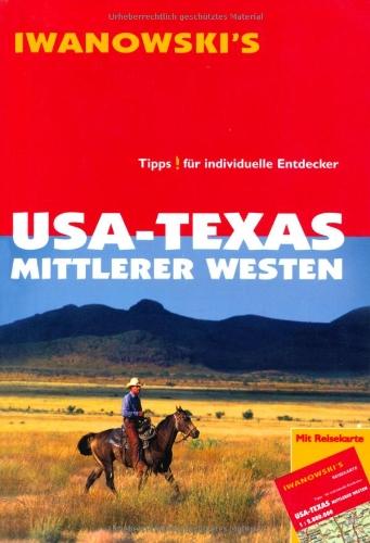 USA - Texas & Mittlerer Westen: Reiseführer von Iwanowski: Reisehandbuch