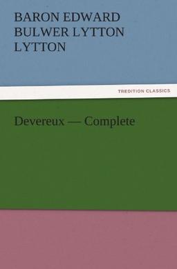 Devereux — Complete (TREDITION CLASSICS)