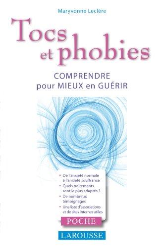 Tocs et phobies : comprendre pour mieux en guérir