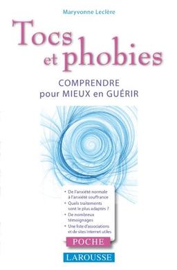 Tocs et phobies : comprendre pour mieux en guérir