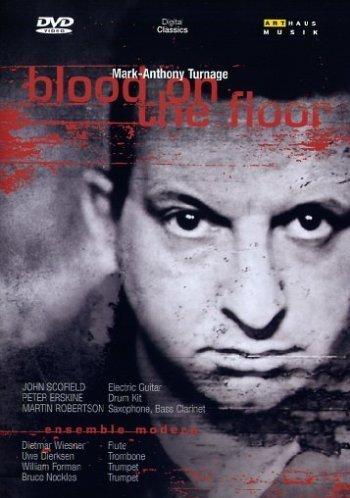 Mark-Anthony Turnage - Blood on the Floor (NTSC)