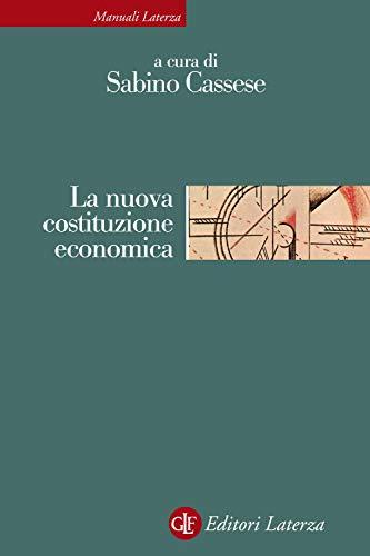 La nuova costituzione economica. Nuova ediz. (Manuali Laterza, Band 370)