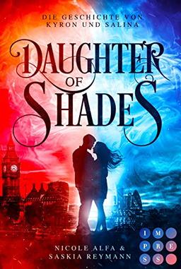 Daughter of Shades (Die Geschichte von Kyron und Salina 1): Eine verbotene Liebe zwischen den Kindern verfeindeter Anführer (Romantasy)