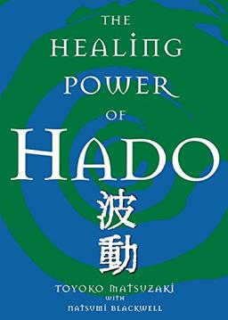 The Healing Power Of Hado