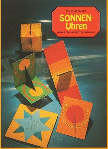 Sonnenuhren, Teil 1: Fünf Sonnenuhren zum Selbstbauen