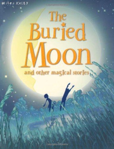 Buried Moon and Other Stories (Magical Stories)