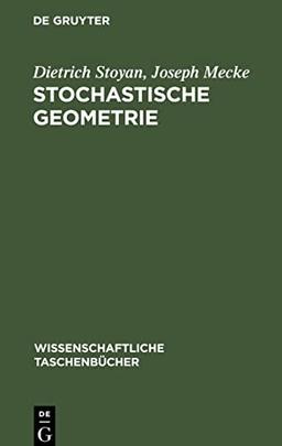 Stochastische Geometrie: Eine Einführung