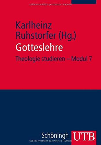 Gotteslehre: Theologie studieren - Modul 7 (UTB M (Medium-Format))